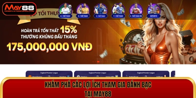 Lợi Ích Tham Gia Đánh Bạc Tại May88 Và Các Điều Khoản