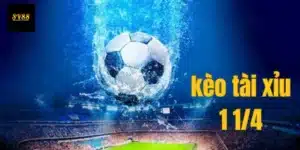 Kèo tài xỉu 1 1/4